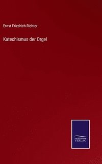 bokomslag Katechismus der Orgel