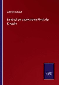bokomslag Lehrbuch der angewandten Physik der Krystalle