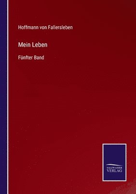 Hoffmann Von Fallersleben, Hoffmann von Fallersleben - Mein Leben, Häftad