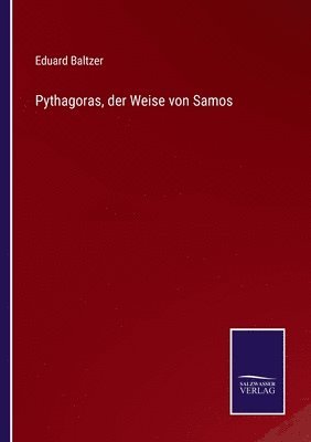Eduard Baltzer - Pythagoras, der Weise von Samos, Häftad