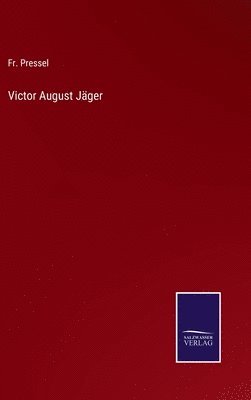 Pressel, Fr. Pressel - Victor August Jäger, Inbunden