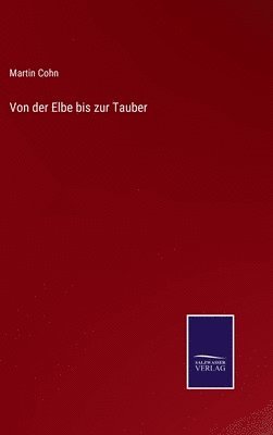 Von der Elbe bis zur Tauber 1