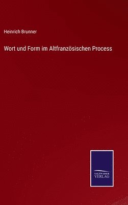 bokomslag Wort und Form im Altfranzösischen Process