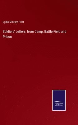 bokomslag Soldiers' Letters, from Camp, Battle-Field and Prison