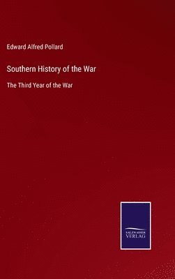 Southern History of the War