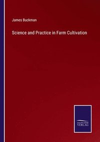 bokomslag Science and Practice in Farm Cultivation