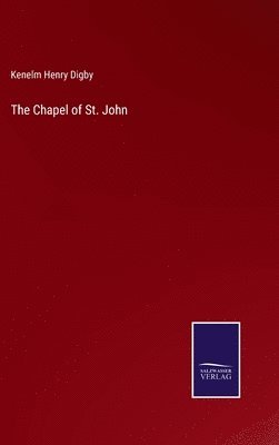 Kenelm Henry Digby - Chapel of St. John, Inbunden