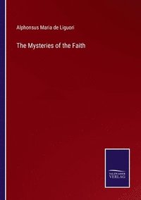 bokomslag The Mysteries of the Faith