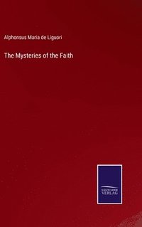 bokomslag The Mysteries of the Faith