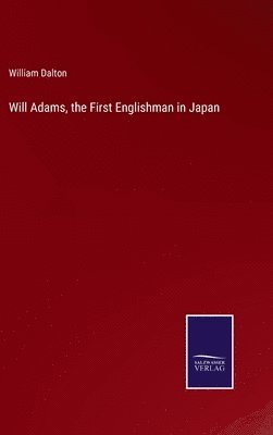 bokomslag Will Adams, the First Englishman in Japan