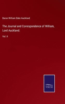 bokomslag Journal and Correspondence of William, Lord Auckland.