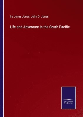 Life and Adventure in the South Pacific 1