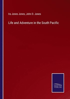 Life and Adventure in the South Pacific