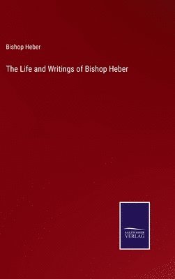 bokomslag Life and Writings of Bishop Heber