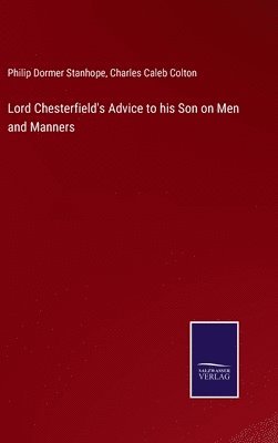 bokomslag Lord Chesterfield's Advice to his Son on Men and Manners