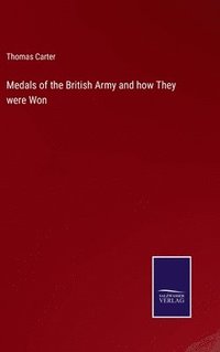 bokomslag Medals of the British Army and how They were Won