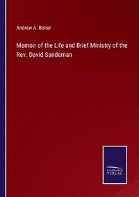 bokomslag Memoir of the Life and Brief Ministry of the Rev. David Sandeman