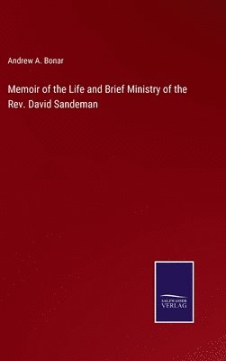 bokomslag Memoir of the Life and Brief Ministry of the Rev. David Sandeman