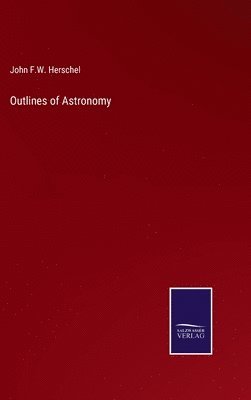 Outlines of Astronomy