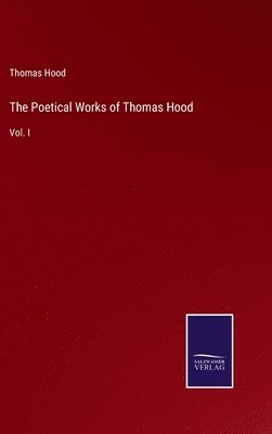 The Poetical Works of Thomas Hood 1