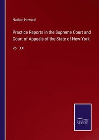 bokomslag Practice Reports in the Supreme Court and Court of Appeals of the State of New-York