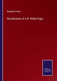 bokomslag Recollections of A.N. Welby Pugin