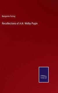 bokomslag Recollections of A.N. Welby Pugin