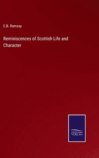 bokomslag Reminiscences of Scottish Life and Character