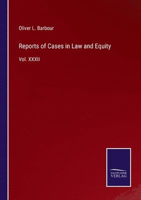Oliver L Barbour, Oliver L. Barbour - Reports of Cases in Law and Equity, Häftad
