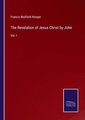 The Revelation of Jesus Christ by John 1