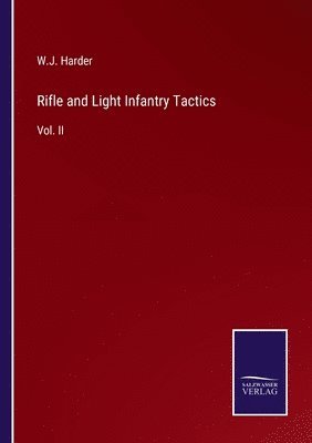 bokomslag Rifle and Light Infantry Tactics