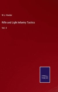 bokomslag Rifle and Light Infantry Tactics