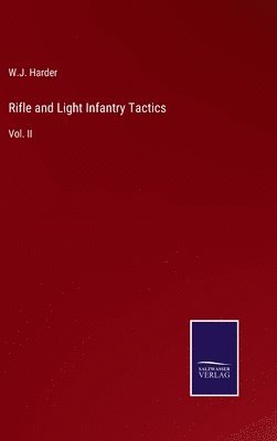 bokomslag Rifle and Light Infantry Tactics