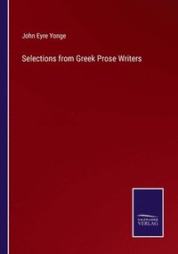 bokomslag Selections from Greek Prose Writers