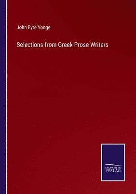 bokomslag Selections from Greek Prose Writers