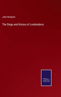 bokomslag The Siege and History of Londonderry