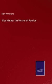 bokomslag Silas Marner, the Weaver of Raveloe