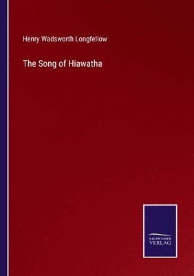 bokomslag The Song of Hiawatha