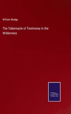 Tabernacle of Testimony in the Wilderness