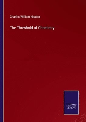 The Threshold of Chemistry 1