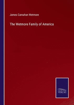 bokomslag The Wetmore Family of America