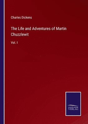 bokomslag Life and Adventures of Martin Chuzzlewit