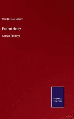 Carl Gustav Nieritz - Patient Henry, Inbunden