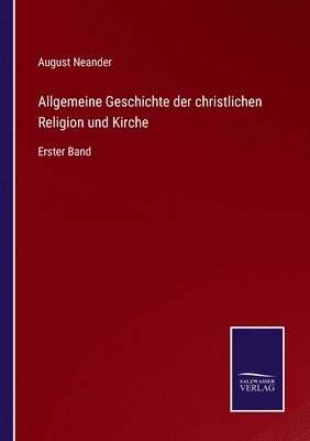 bokomslag Allgemeine Geschichte der christlichen Religion und Kirche