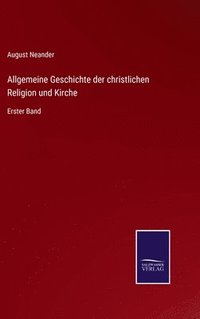 bokomslag Allgemeine Geschichte der christlichen Religion und Kirche