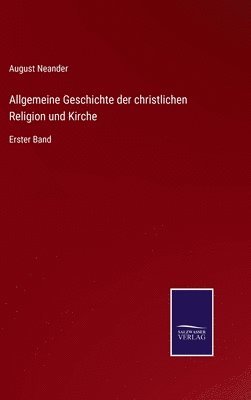 bokomslag Allgemeine Geschichte der christlichen Religion und Kirche