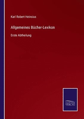 bokomslag Allgemeines Bücher-Lexikon