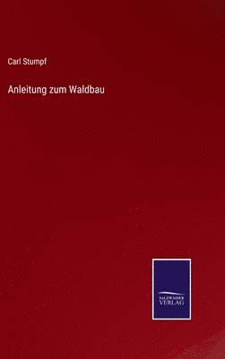 bokomslag Anleitung zum Waldbau
