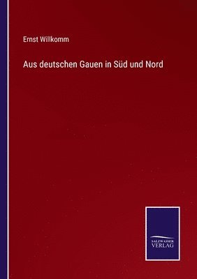 bokomslag Aus deutschen Gauen in Sd und Nord