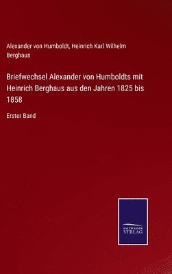 bokomslag Briefwechsel Alexander von Humboldts mit Heinrich Berghaus aus den Jahren 1825 bis 1858